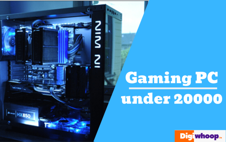  Gaming PC under 20000 India Updated - Digiwhoop